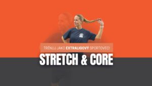 Přečtete si více ze článku Stretch & Core